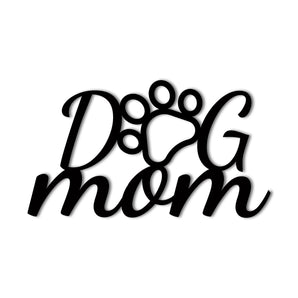 "Dog Mom" with Paw Metal Wall Art