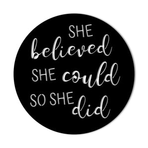 "She Believed She Could So She Did" Metal Wall Art