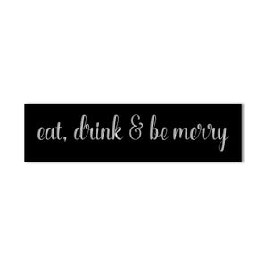 "Eat Drink and Be Merry" Metal Wall Art